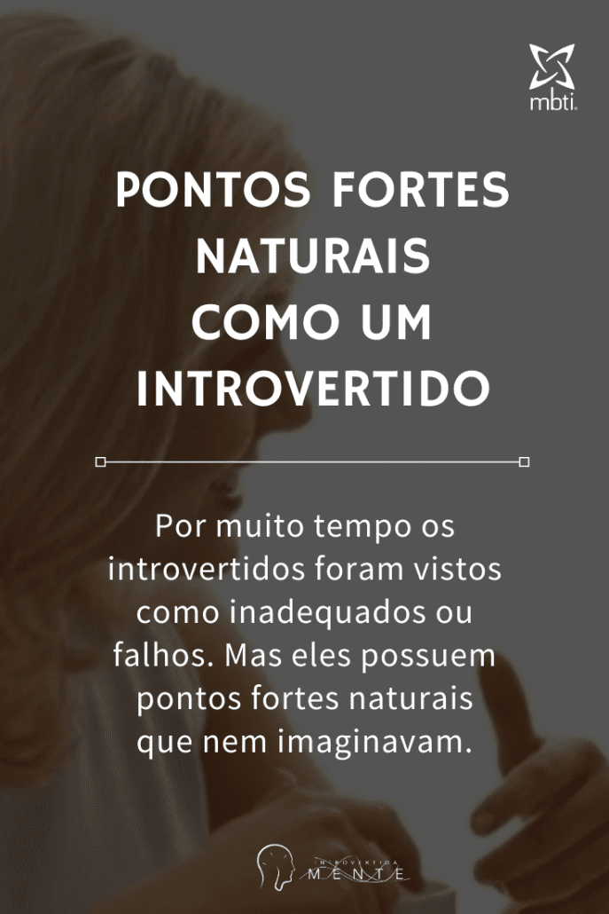 Pontos fortes naturais como um Introvertido