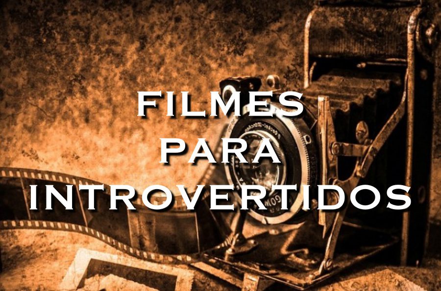 Filmes para introvertidos - porque uma imagem vale mil palavras