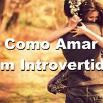 Como amar um introvertido