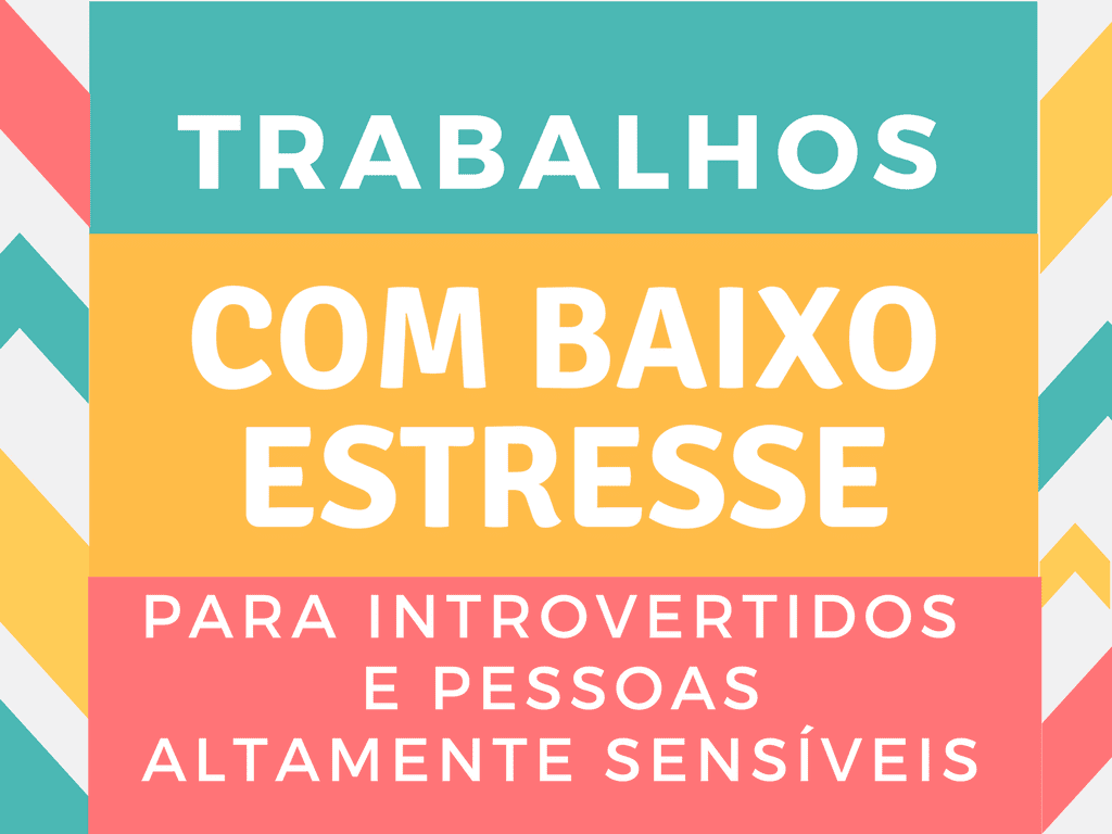 Trabalhos de baixo estresse para introvertidos e PASs ...