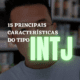 15 principais características do tipo INTJ