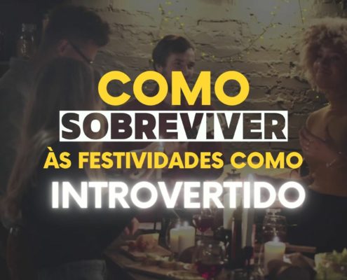 Como sobreviver às festividades como introvertido