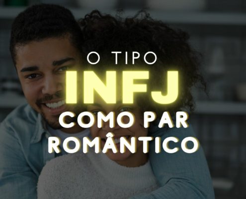 O tipo INFJ do MBTI® como par romântico