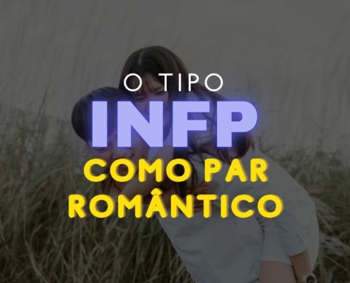 O tipo INFP do MBTI® como par romântico